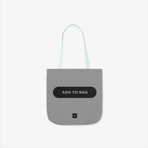 ADD TO BAG Polyester Canvas Tote Bag