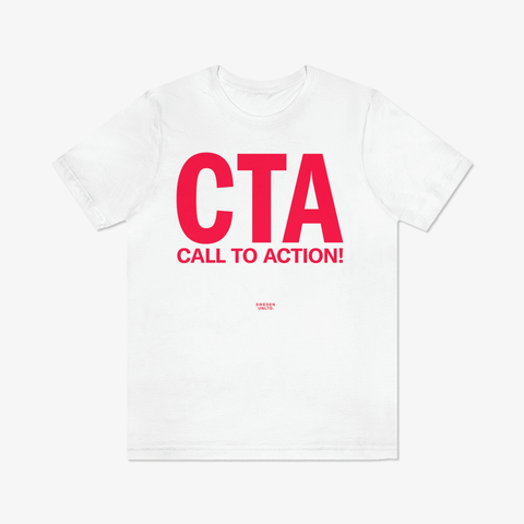 CTA (Call To Action) Tee Shirt