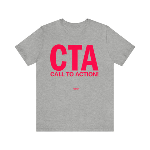 CTA (Call To Action) Tee Shirt