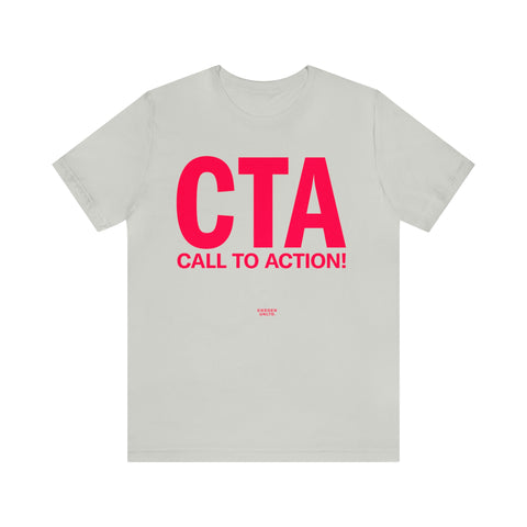 CTA (Call To Action) Tee Shirt