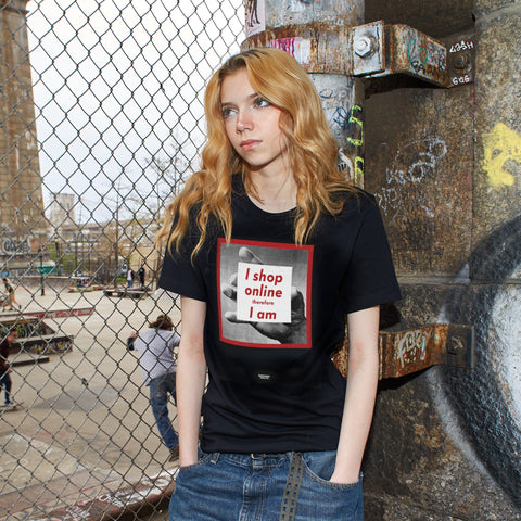 I Shop Online Therefore, I Am - Tee Shirt