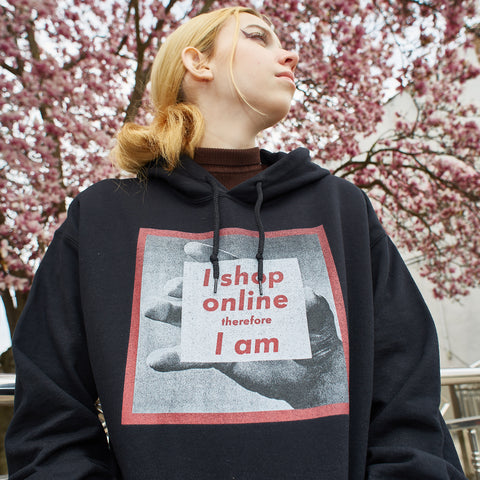 I Shop Online Therefore, I Am - Hoodie