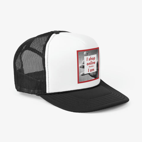 I Shop Online Trucker Cap