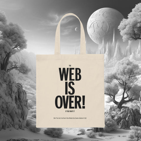 The Web Is Over Canvas Tote Bag