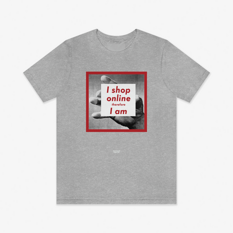 I Shop Online Therefore, I Am - Tee Shirt