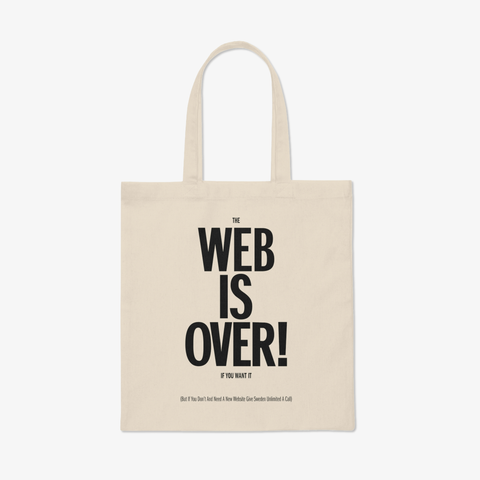 The Web Is Over Canvas Tote Bag